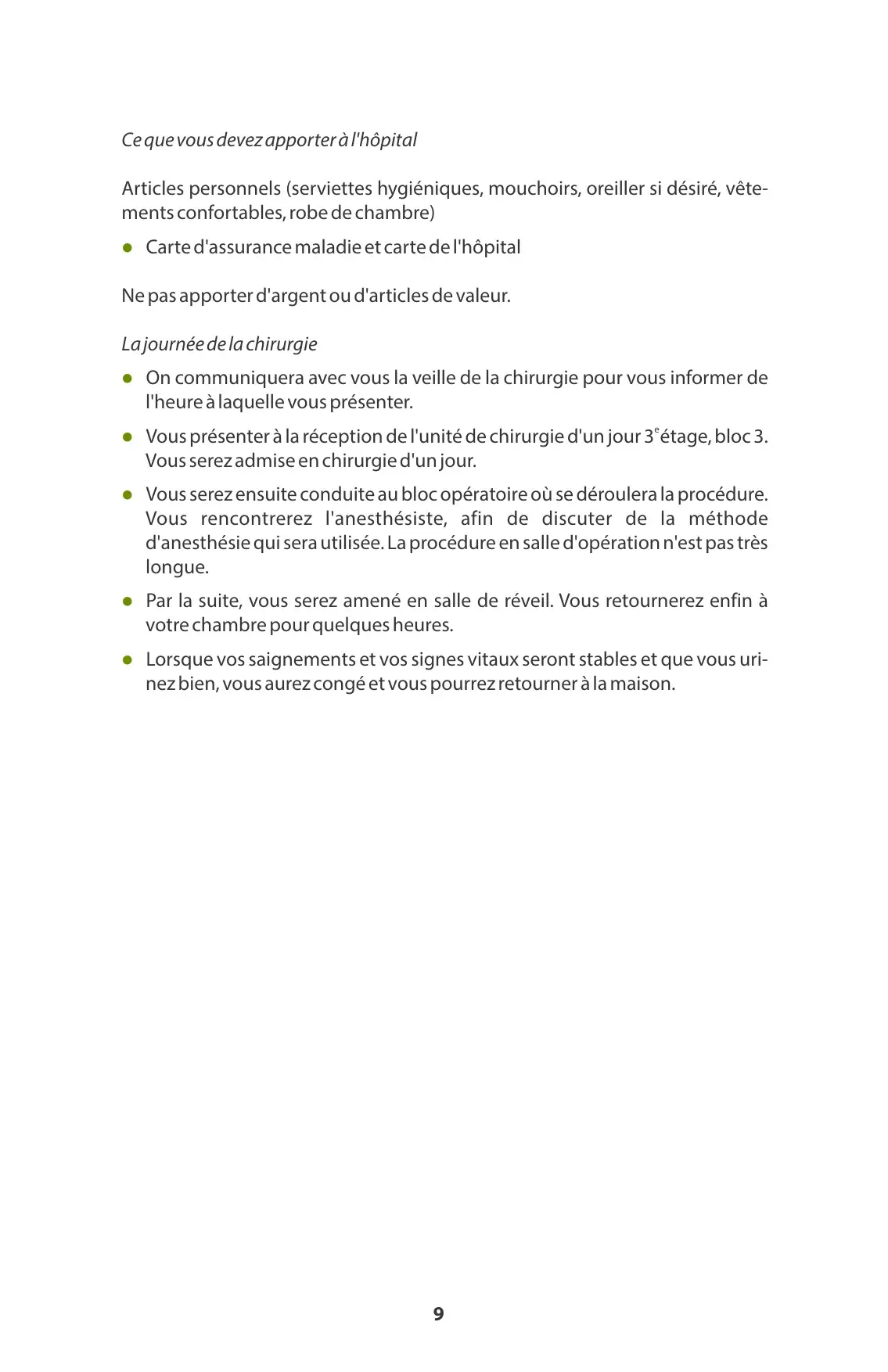 Objets à apporter à l'hôpital et déroulement de la journée de la chirurgie, étape par étape