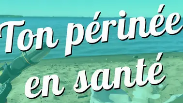 ton périnée en santé